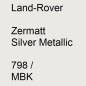 Preview: Land-Rover, Zermatt Silver Metallic, 798 / MBK.